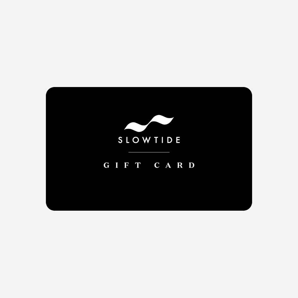 Slowtide Gift Card - Slowtide